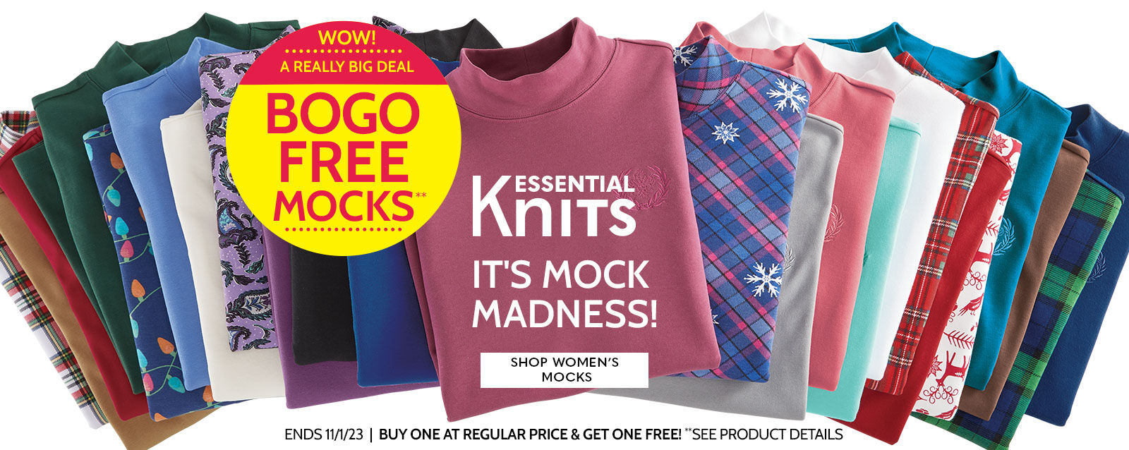 it's mock madness! wow! a really nig deal bogo free mocks shop women's mocks ends 11/1/23 | buy one at regular price & get one free**