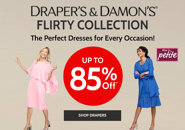 draper's & damon's flirty collection the perfect dresses for every occasion! also in petite up to 85% off* shop draper's