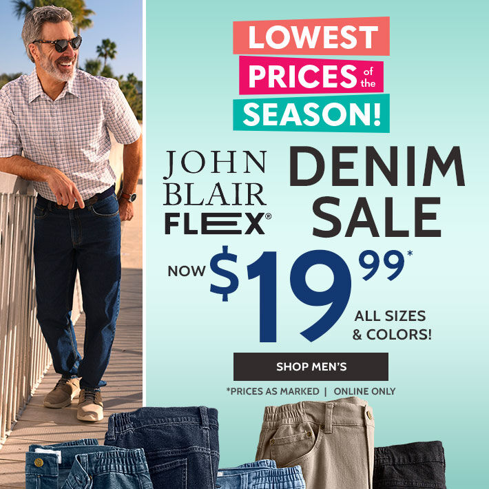 lowest prices of the season! johnblairflex denim sale now $19.99* all sizes & colors! shop men's *prices as marked | online only