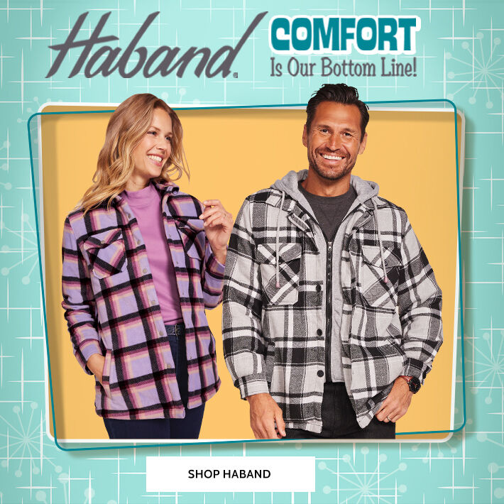 Haband Comfort is our bottom line! shop Haband