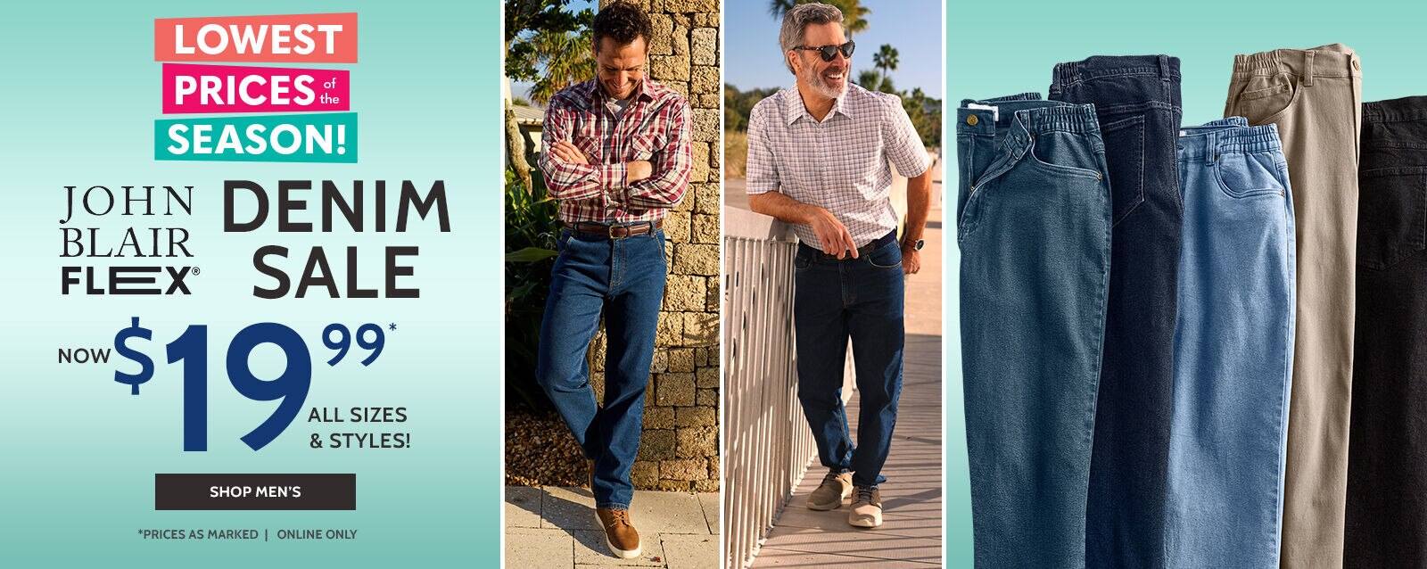 lowest prices of the season! johnblairflex denim sale now $19.99* all sizes & colors! shop men's *prices as marked | online only