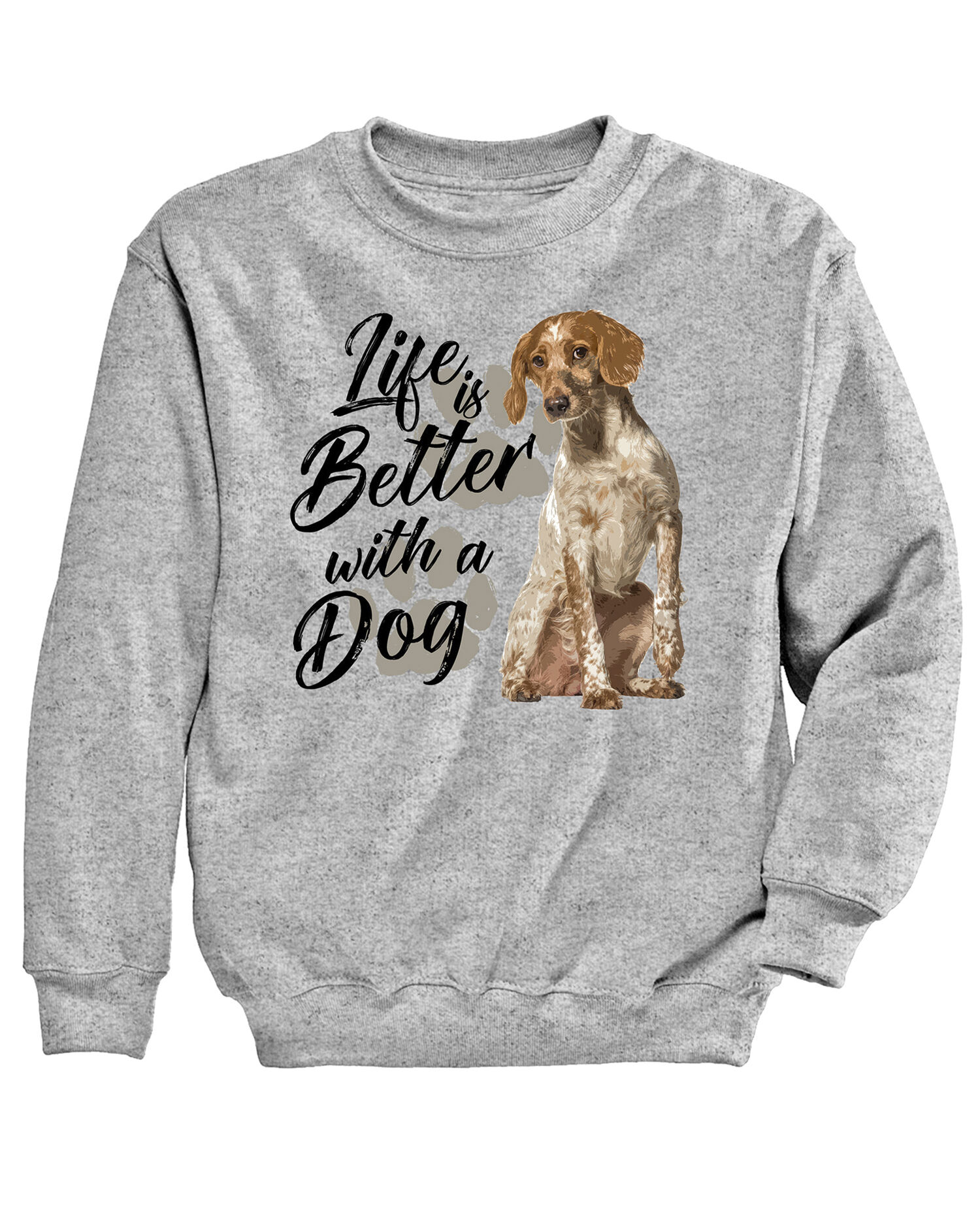 Life Better Dog Graphic Sweatshirt