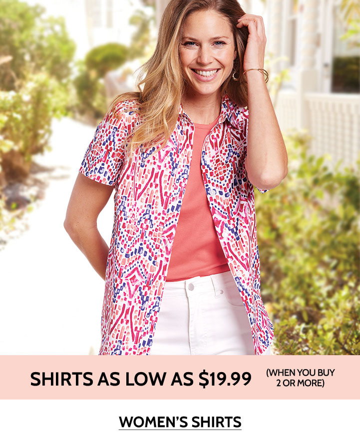 shirts as low as $19.99 (when you buy 2 or more) women's shirts