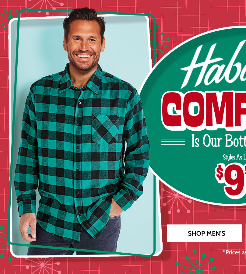 Haband Comfort is our Bottom Line! Styles as low as $9.99. Shop Men's