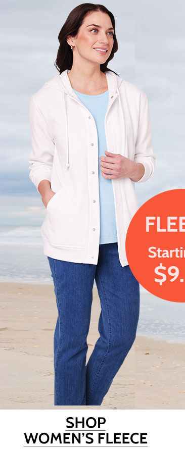 fleece starting at $9.99 shop women's fleece