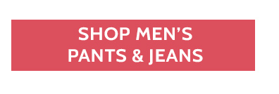 200 items under $15 Clearance up to 70% off* *prices as marked. all sales final. clearance items (price ending in $.97) cannot be returned or exchanged. shop men's pants & jeans