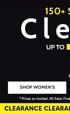 150+ items under $10! Clearance up to 70% off shop women's *Prices as marked. all sales final. Clearance items (price ending in $.97 cannot be returned or exchanged.