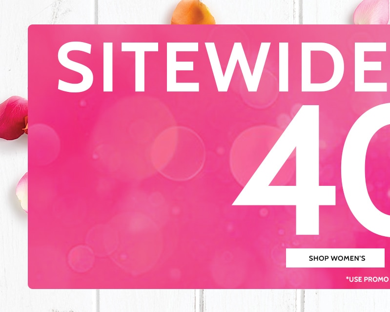 sitewide savings 40% off* shop women's *use promo code: B5QGK
