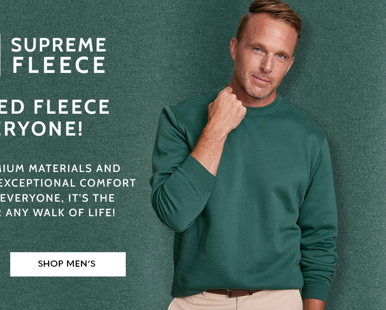 better than basic fleece supreme fleece most loved fleece brands for everyone! crafted using premium materials and designed to provide exceptional comfort and softness for everyone, it's the perfect fleece for any walk of life! shop men's