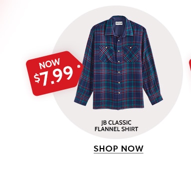 now $7.99 jb classic flannel shirt shop now