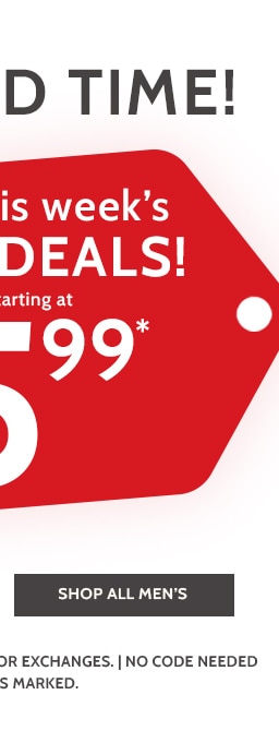 shop this weeks wow deals! starting at $5.99 shop all men's *prices as marked. exclusions may apply.