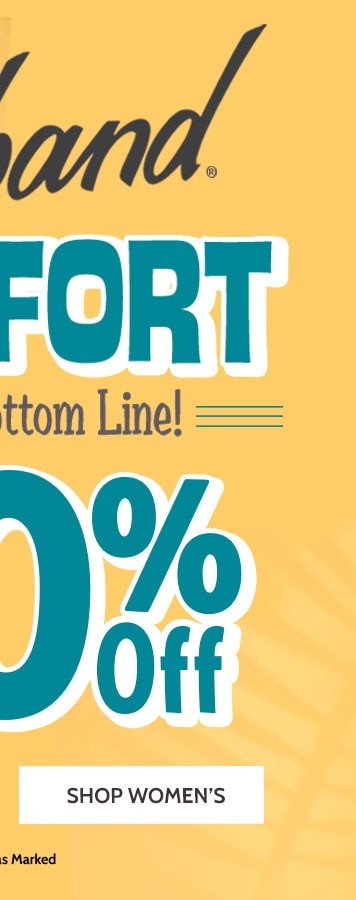 Haband Comfort is our Bottom Line! Styles as low as $9.99. Shop Women's