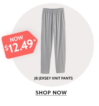 now $12.49 jb jersey knit pants shop now