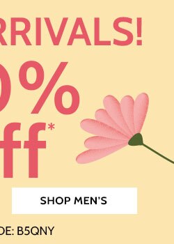 new arrivals! 50% off* shop men's use code: B5QNY