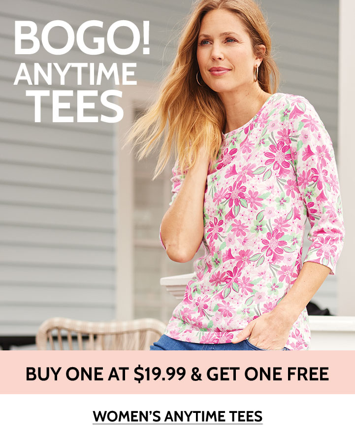buy one at $19.99 & get one free women's anytime tees