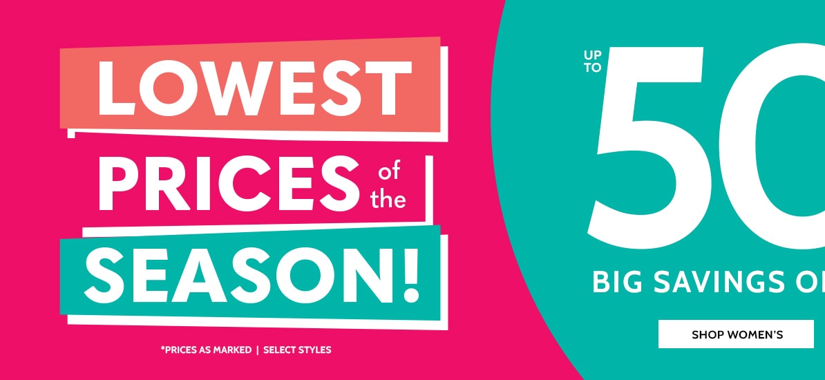 Lowest prices of the season! Up to 50% off - big savings on 80+ styles. Shop Women's