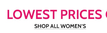 Lowest prices of the season! Shop all women's