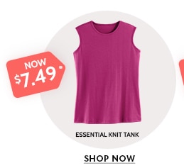 now $7.49 essential knit tank shop now