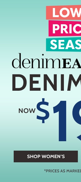 Lowest prices of the season! Denimease & John Blair Flex denim sale, now $19.99 - all sizes & styles! Shop Women's (prices as marked, online only)