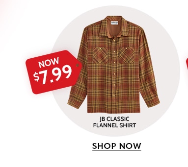 now $7.99 jb classic flannel shirt shop now