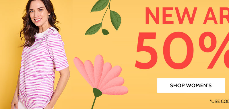new arrivals! 50% off* shop women's use code: B5QNY