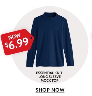 now $6.99 essential knit long sleeve mock top shop now