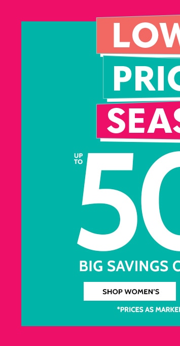 Lowest prices of the season! Up to 50% off - big savings on 80+ styles. Shop Women's