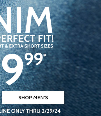 denim 30% off starting at $19.99* find your perfect fit! available in petite shorts & extra short shop men's sizes john blair flex *prices as marked. online only thru 2/29/24