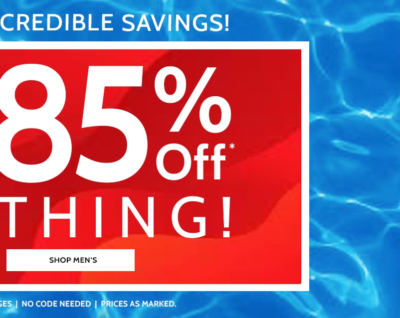 Don't miss these incredible savings! 60-85% off everything! Shop Men's. All sales final, no returns or exchanges, no code needed, prices as marked