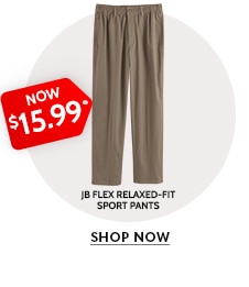 now $15.99 jb flex relaxed-fit sport pants shop now
