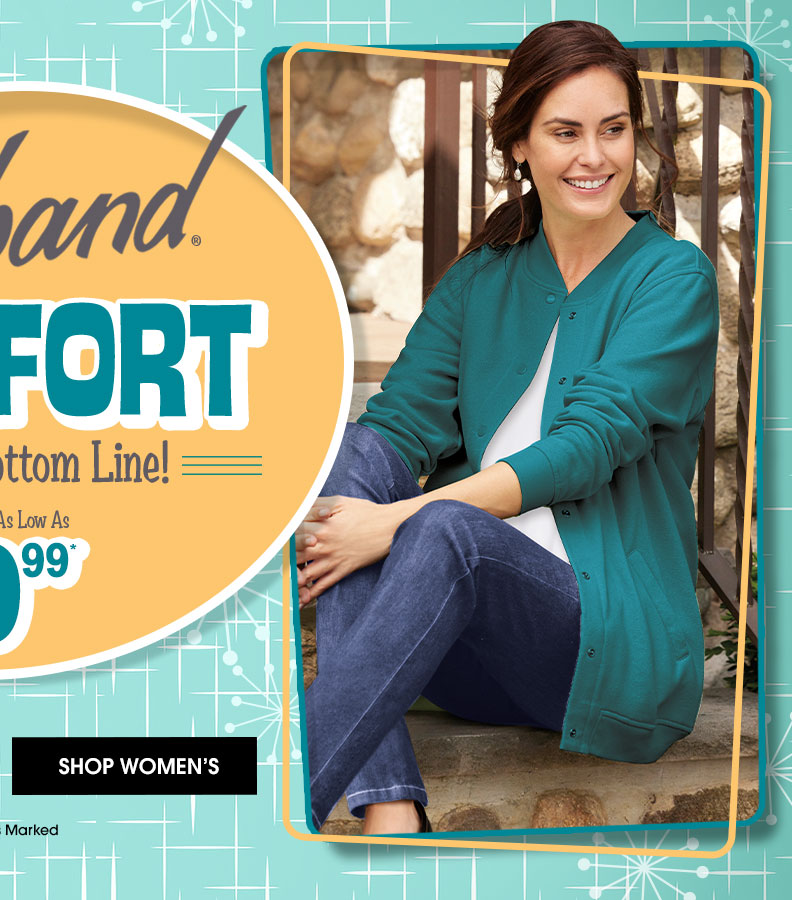 Haband Comfort is our Bottom Line! Styles as low as $9.99. Shop Women's