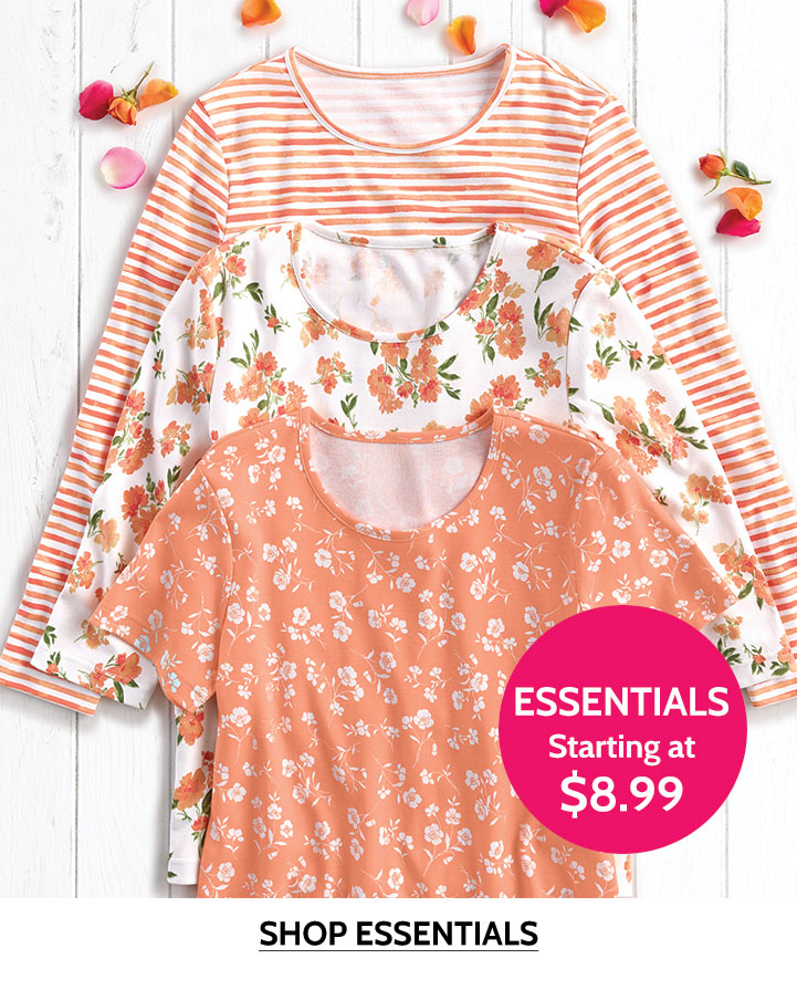 essentials starting at $8.99 shop essentials