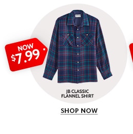 now $7.99 jb classic flannel shirt shop now
