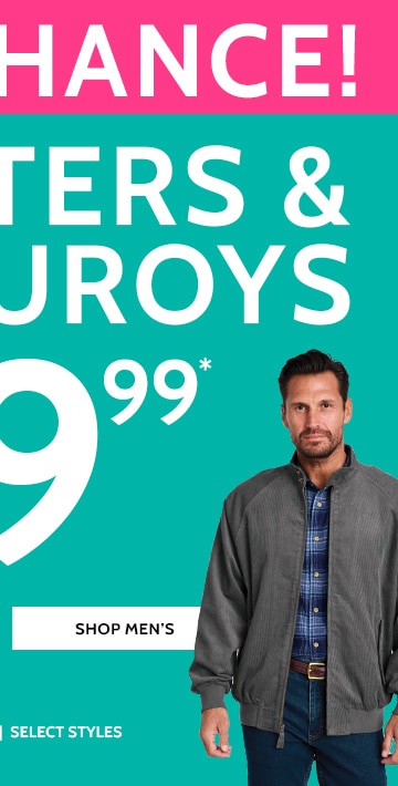 last chance! final sale! last chance! sweaters & corduroys now $19.99* shop men's *prices as marked | select styles