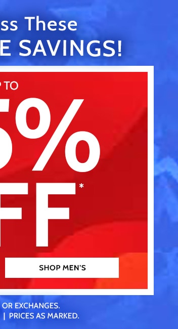 Don't miss these incredible savings! 85% off everything! Shop Men's. All sales final, no returns or exchanges, no code needed, prices as marked