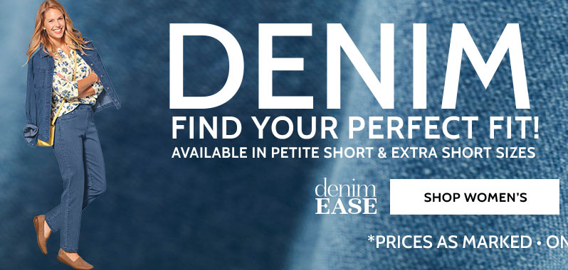denim starting at $24.99* find your perfect fit! available in petite shorts & extra short sizes denimease shop women's *prices as marked. online only thru 2/20/24