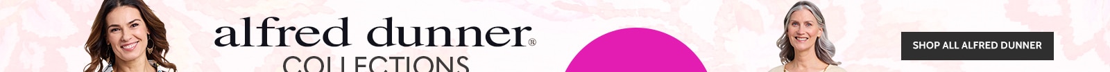 alfred dunner collections dress-up or casual, alfred dunner tops have refreshing summer prints! also in petite up to 50% off* shop all alfred dunner