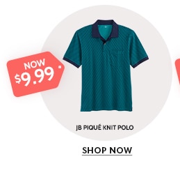 now $9.99 jb pique knit polo shop now