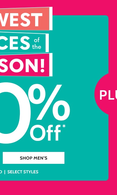 lowest prices of the season up to 50% off* shop women's *prices as marked | Select styles