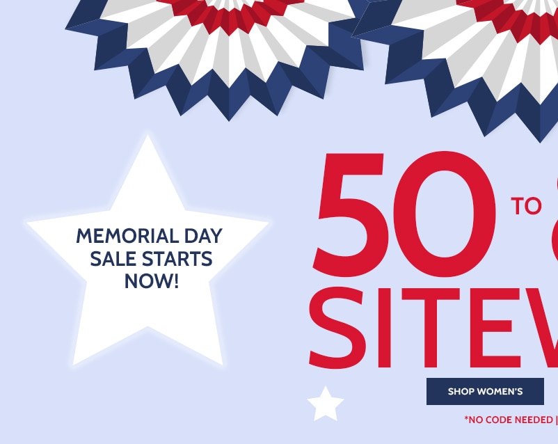 memorial day sale starts now! 50 to 80% off* sitewide styles as low as $6.99 shop women's best prices of the season*no code needed | prices as marked
